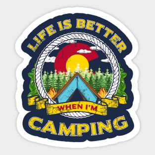 Life Is Better When I'm Camping Colorado Sticker